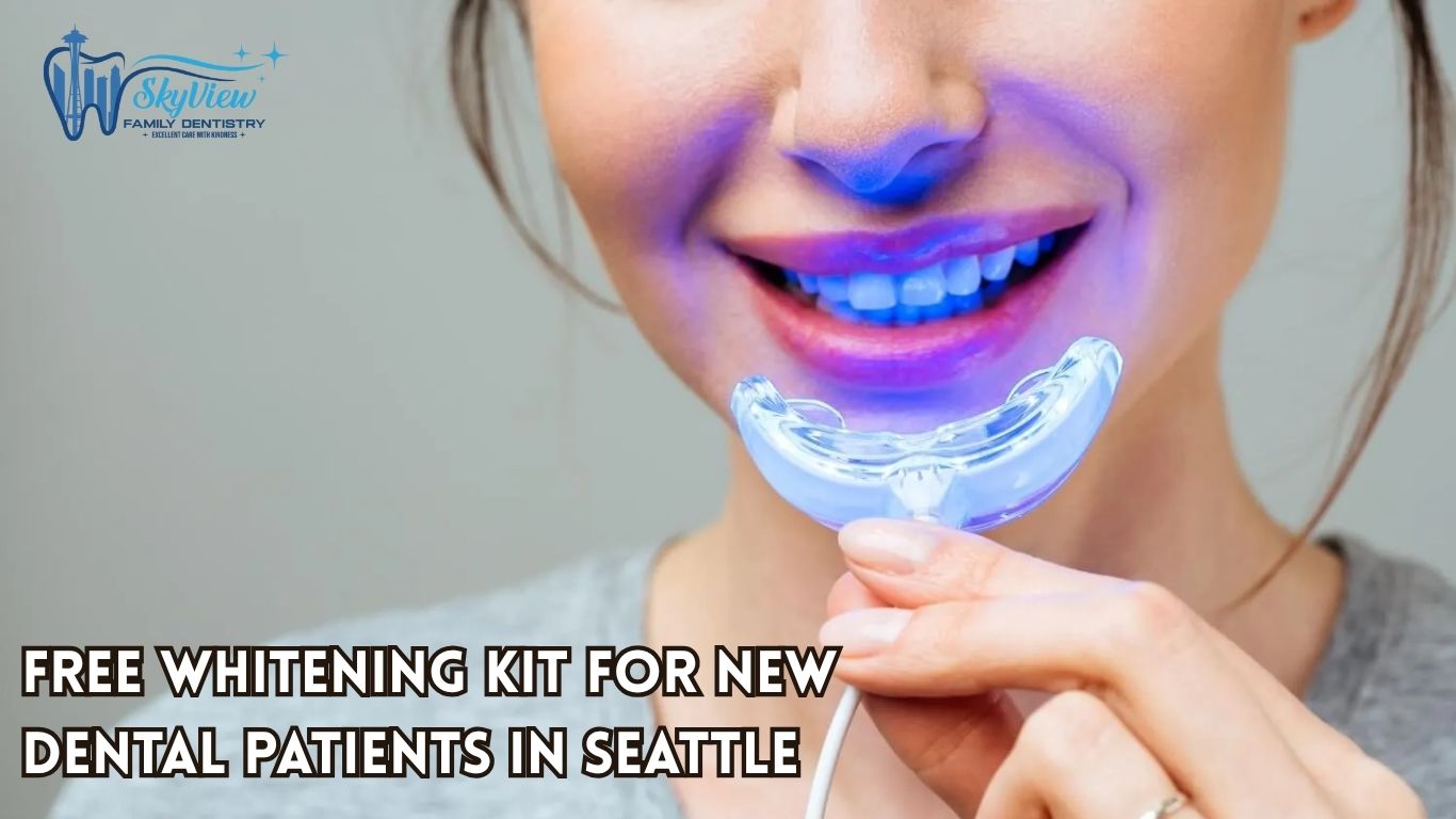 Get a Free Whitening Kit for New Patients in Seattle